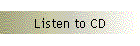 Listen To CD